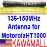 1X HT1000TXV136150 ANTENNA VHF 130-150MHz Motorola HT1000 ASTRO SABER VISAR